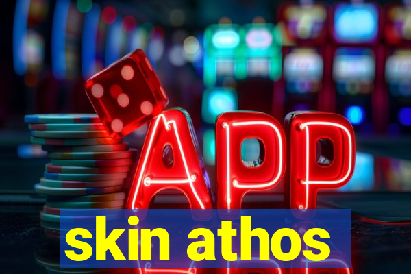 skin athos